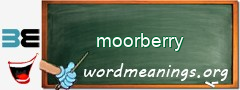WordMeaning blackboard for moorberry
